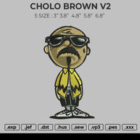 CHOLO BROWN V2 Embroidery