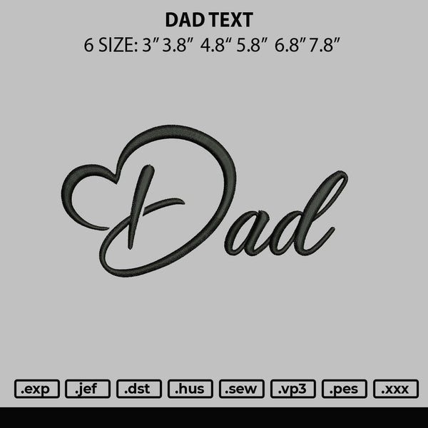 Dad Text Embroidery File 6 sizes