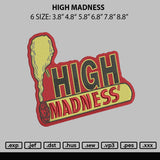 High Madness Embroidery File 6 sizes