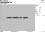 Never Drinking Embroidery File 6 sizes