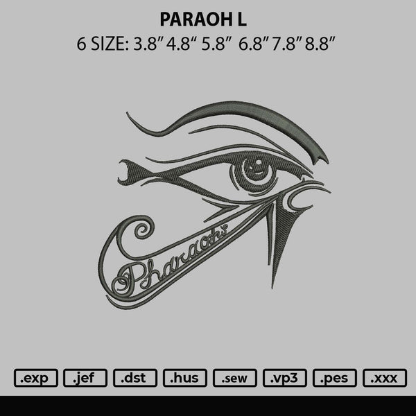 Paraoh L Embroidery File 6 sizes