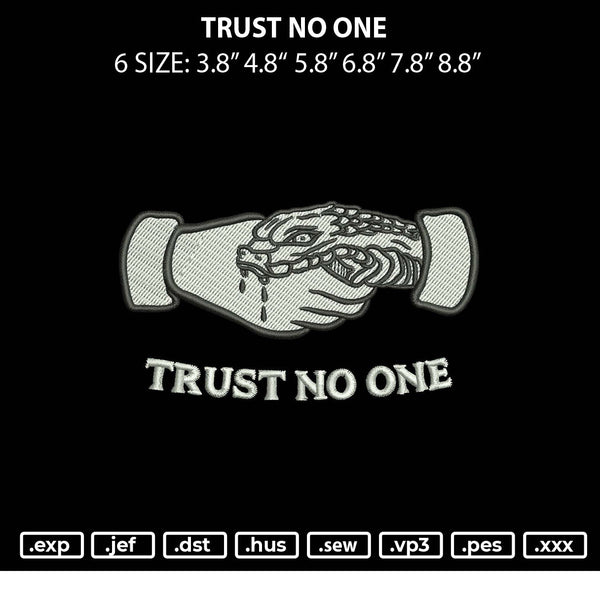 Trust No One Embroidery File 6 sizes