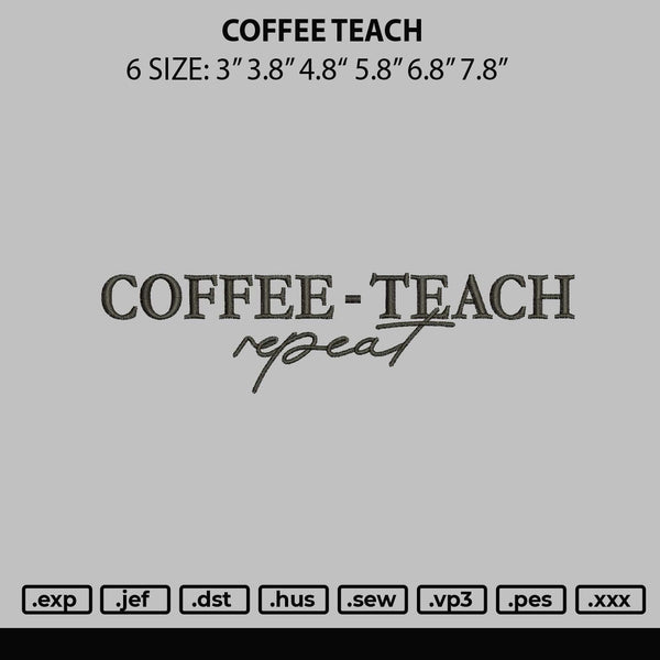 Coffee Teach Embroidery File 6 sizes