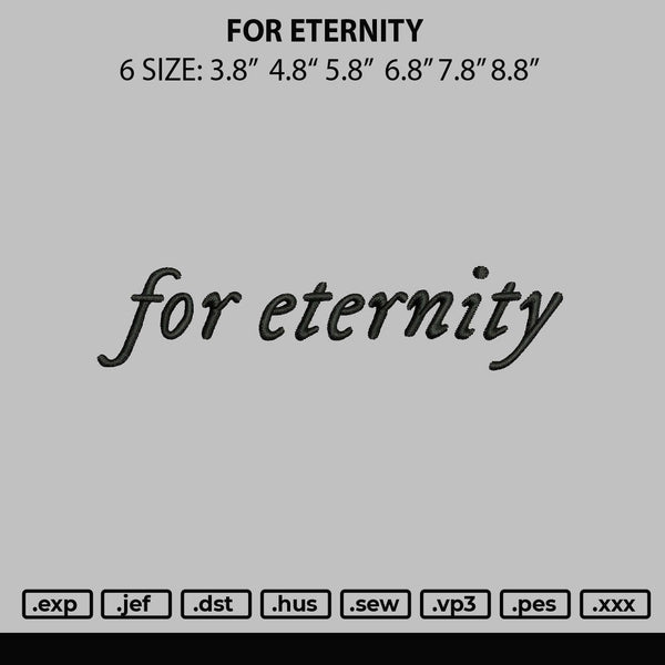 For Enternity Embroidery File 6 sizes