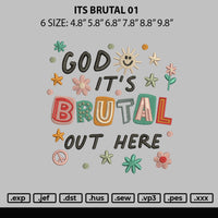 Its Brutal 01 Embroidery File 6 sizes