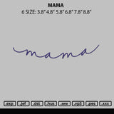 Mama Text Embroidery File 6 sizes